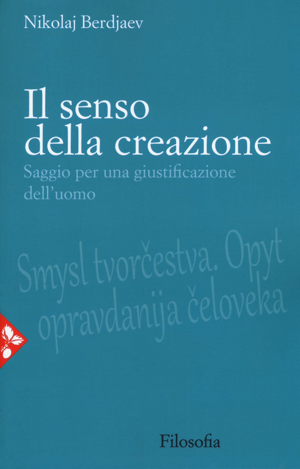 Il senso della creazione. Saggio per una giustificazione dell'uomo