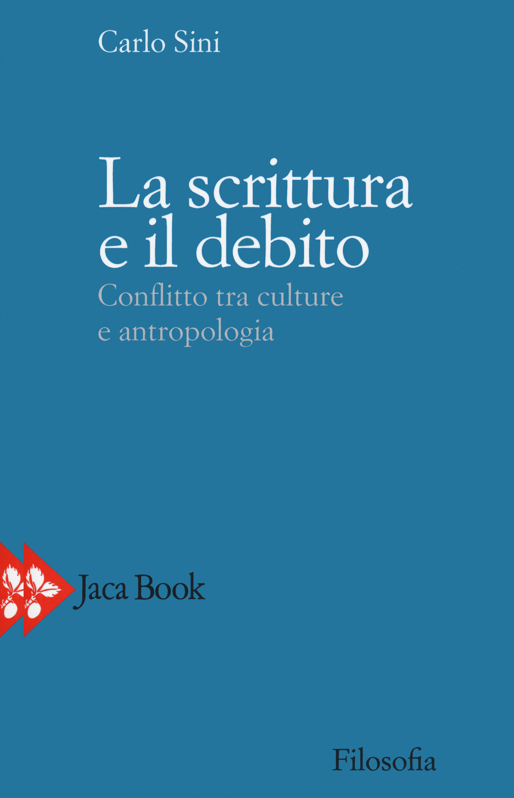 La scrittura e il debito. Conflitto tra culture e antropologia