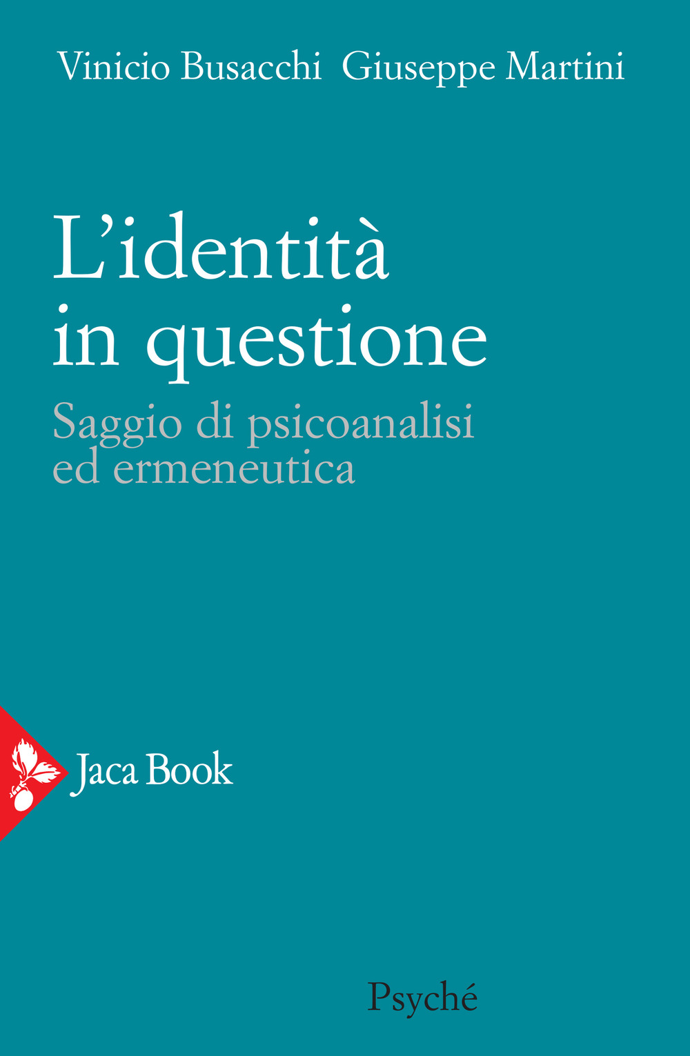 L'identità in questione. Saggio di psicoanalisi ed ermeneutica