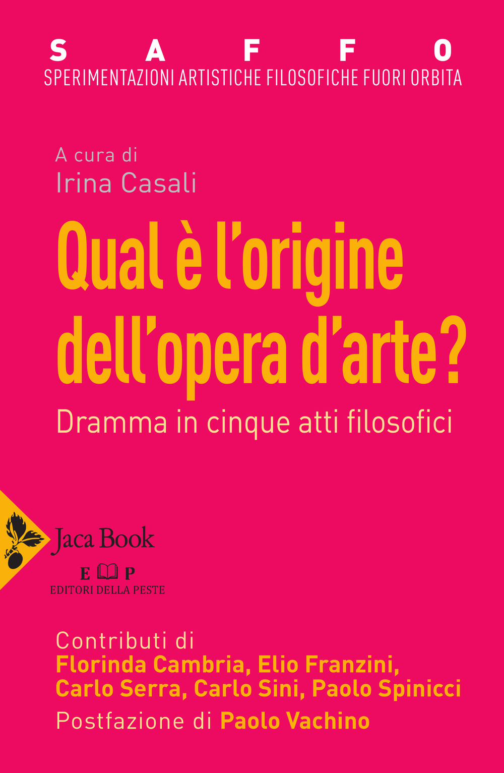 Saffo. Sperimentazioni artistiche filosofiche fuori orbita. Qual è l'origine dell'opera d'arte?