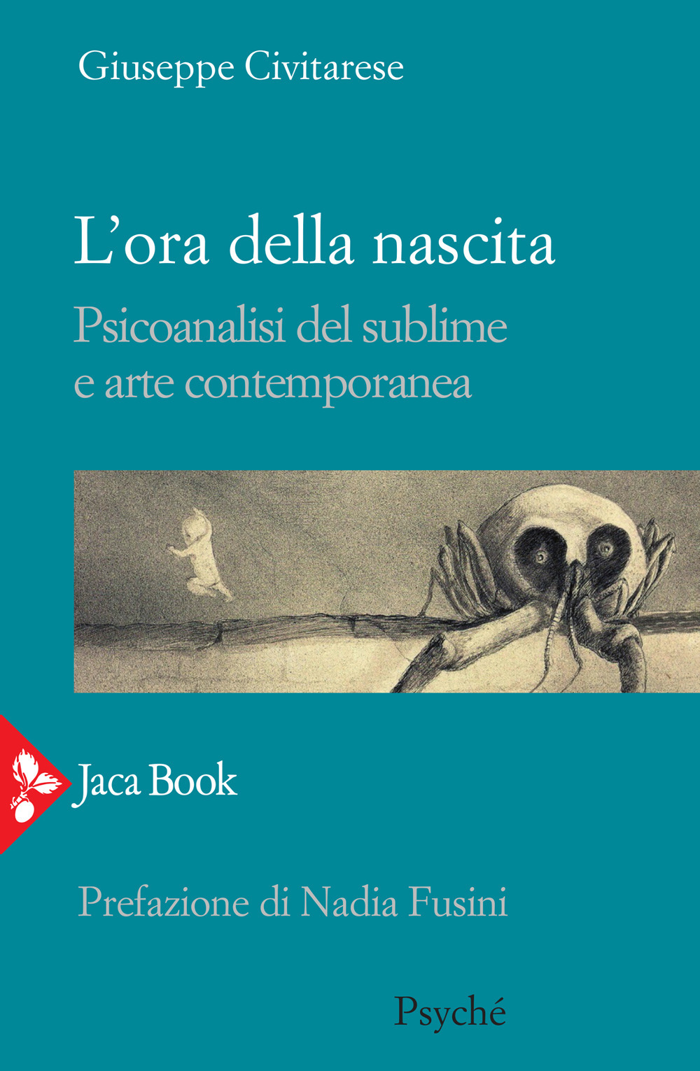 L'ora della nascita. Psicoanalisi del sublime e arte contemporanea