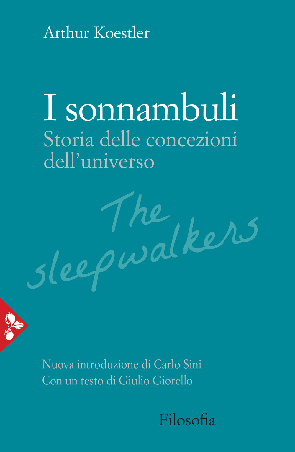 I sonnambuli. Storia delle concezioni dell'universo