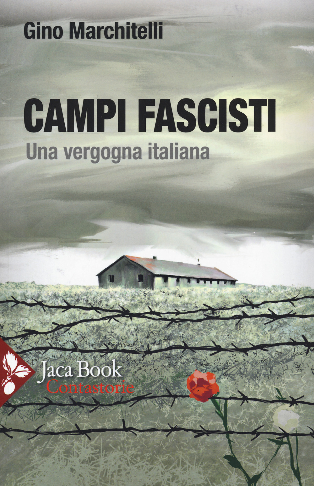 Campi fascisti. Una vergogna italiana