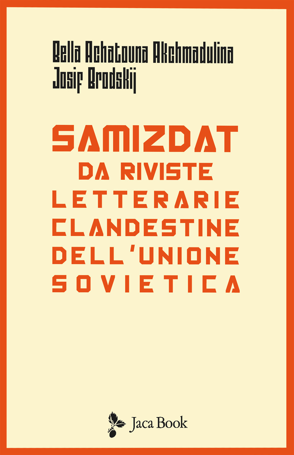 Samizdat. Da riviste letterarie clandestine dell'Unione Sovietica. Testo russo a fronte