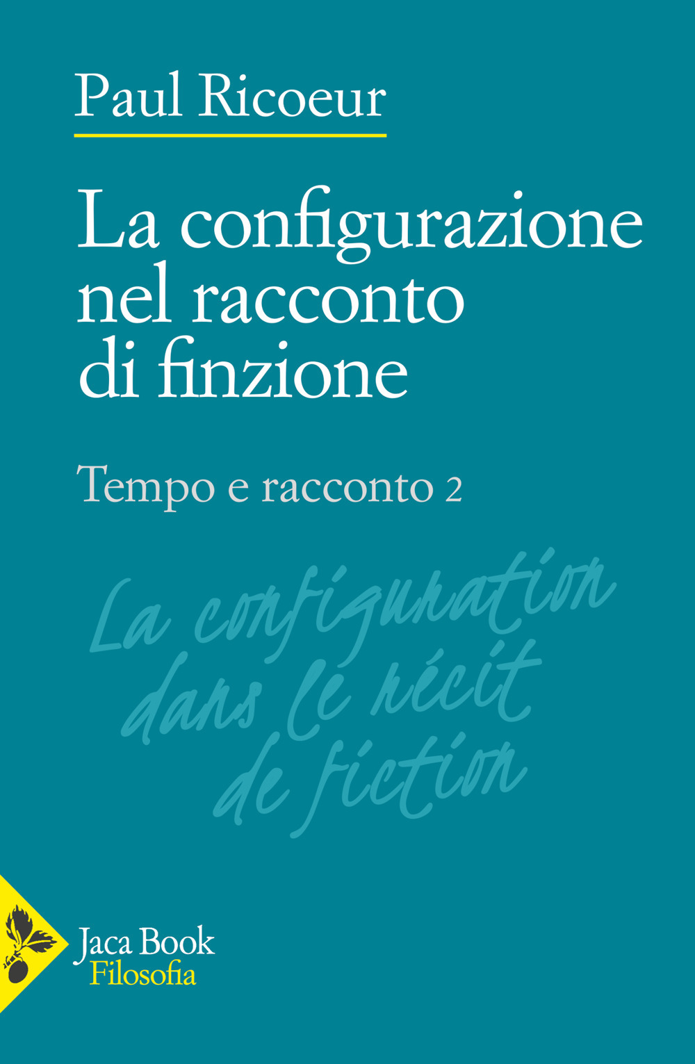 Tempo e racconto. Vol. 2: La configurazione nel racconto di finzione