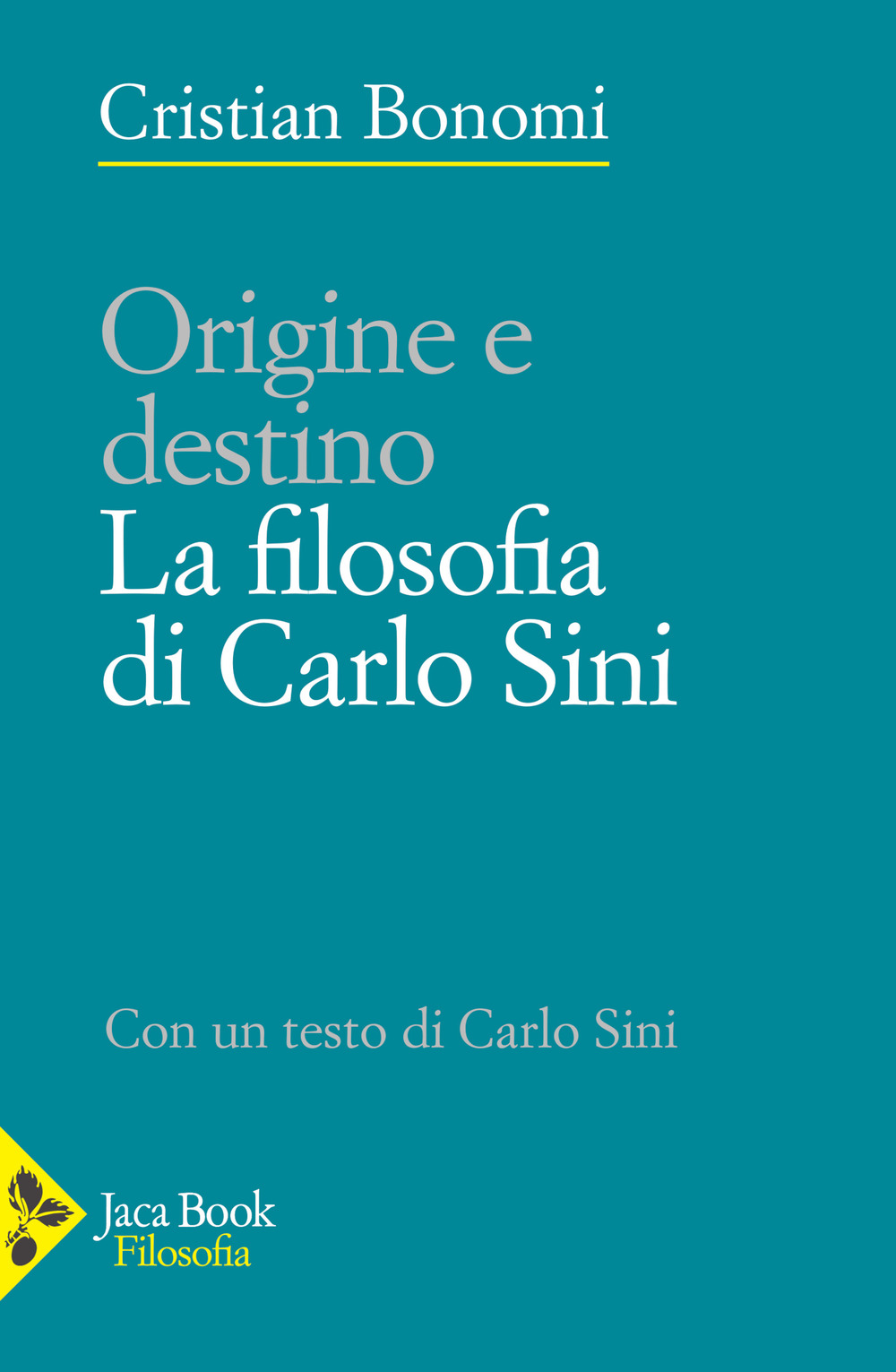 Origine e destino. La filosofia di Carlo Sini