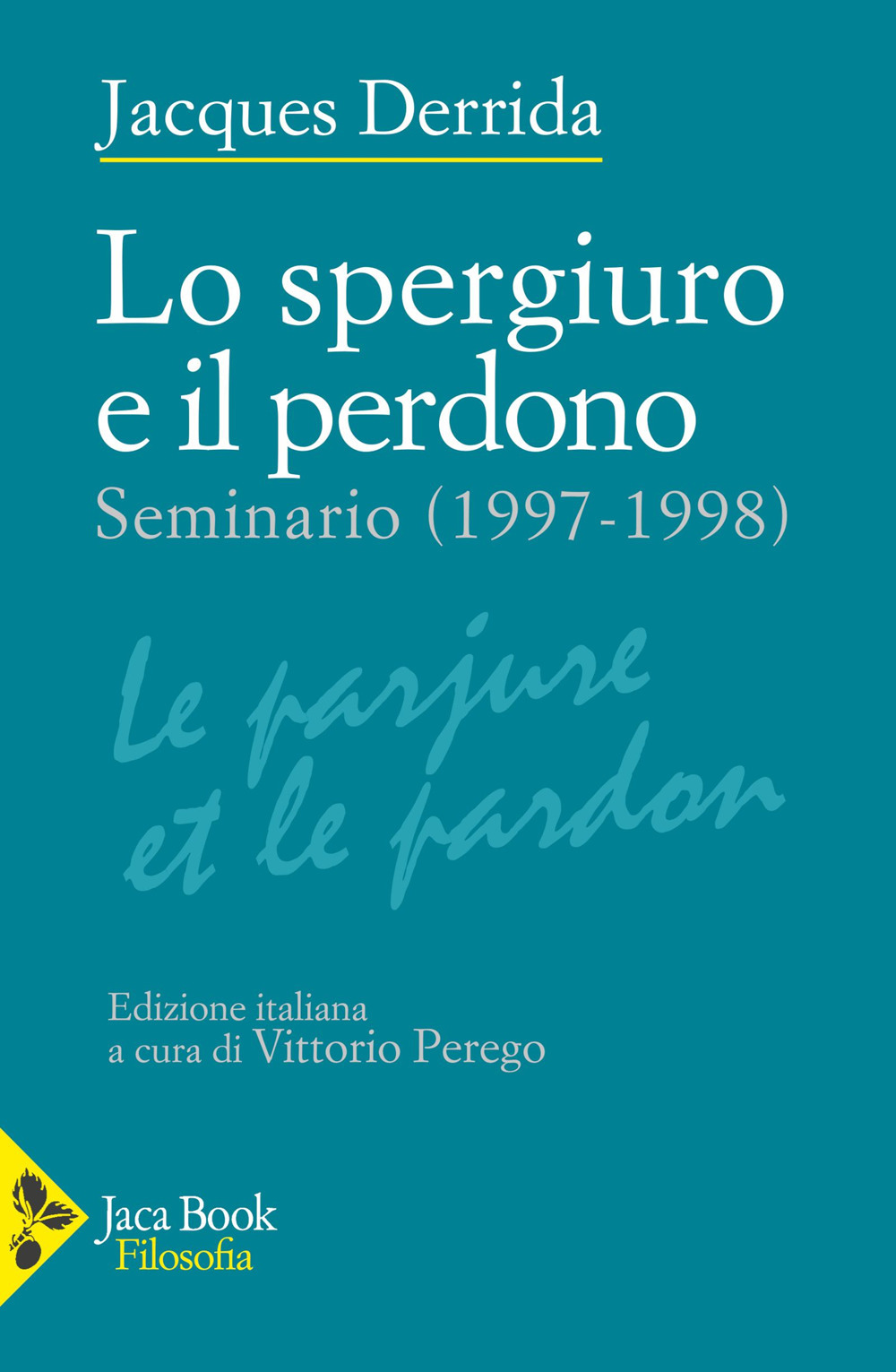 Lo spergiuro e il perdono. (Seminario 1997-1998)