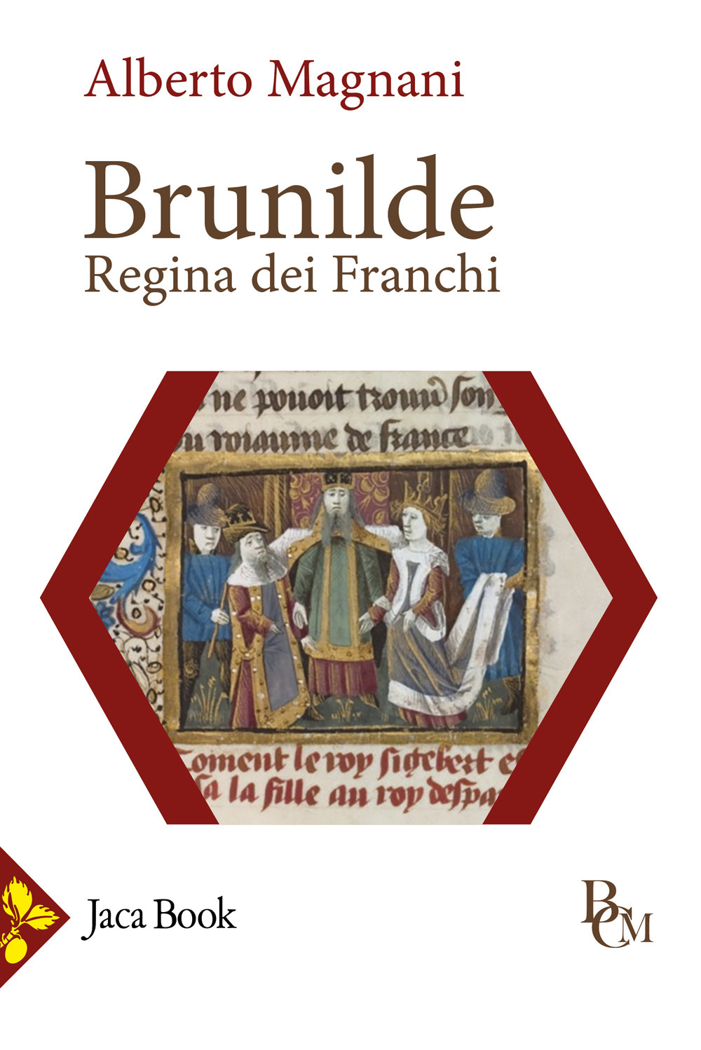 Brunilde. Regina dei Franchi