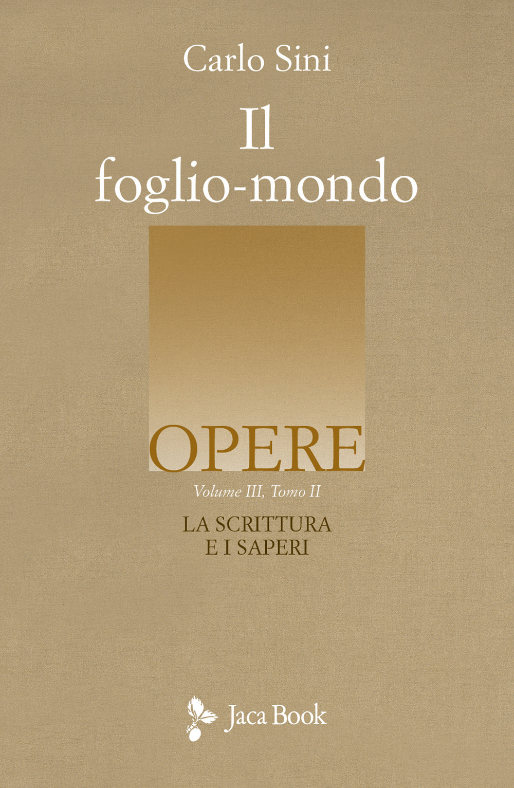 La scrittura e i saperi. Vol. 3/2: Il foglio-mondo