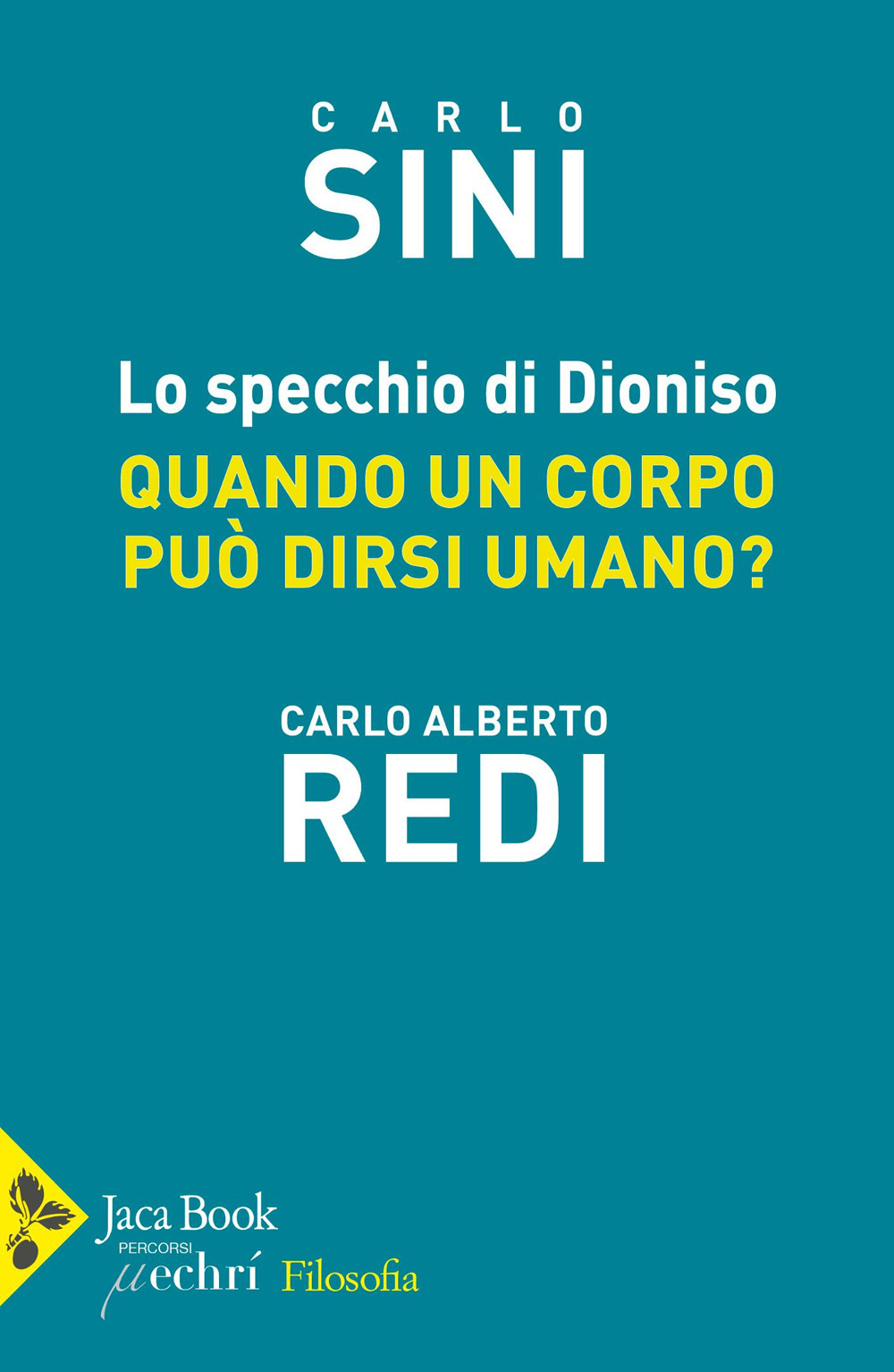Lo specchio di Dioniso. Quando un corpo può dirsi umano