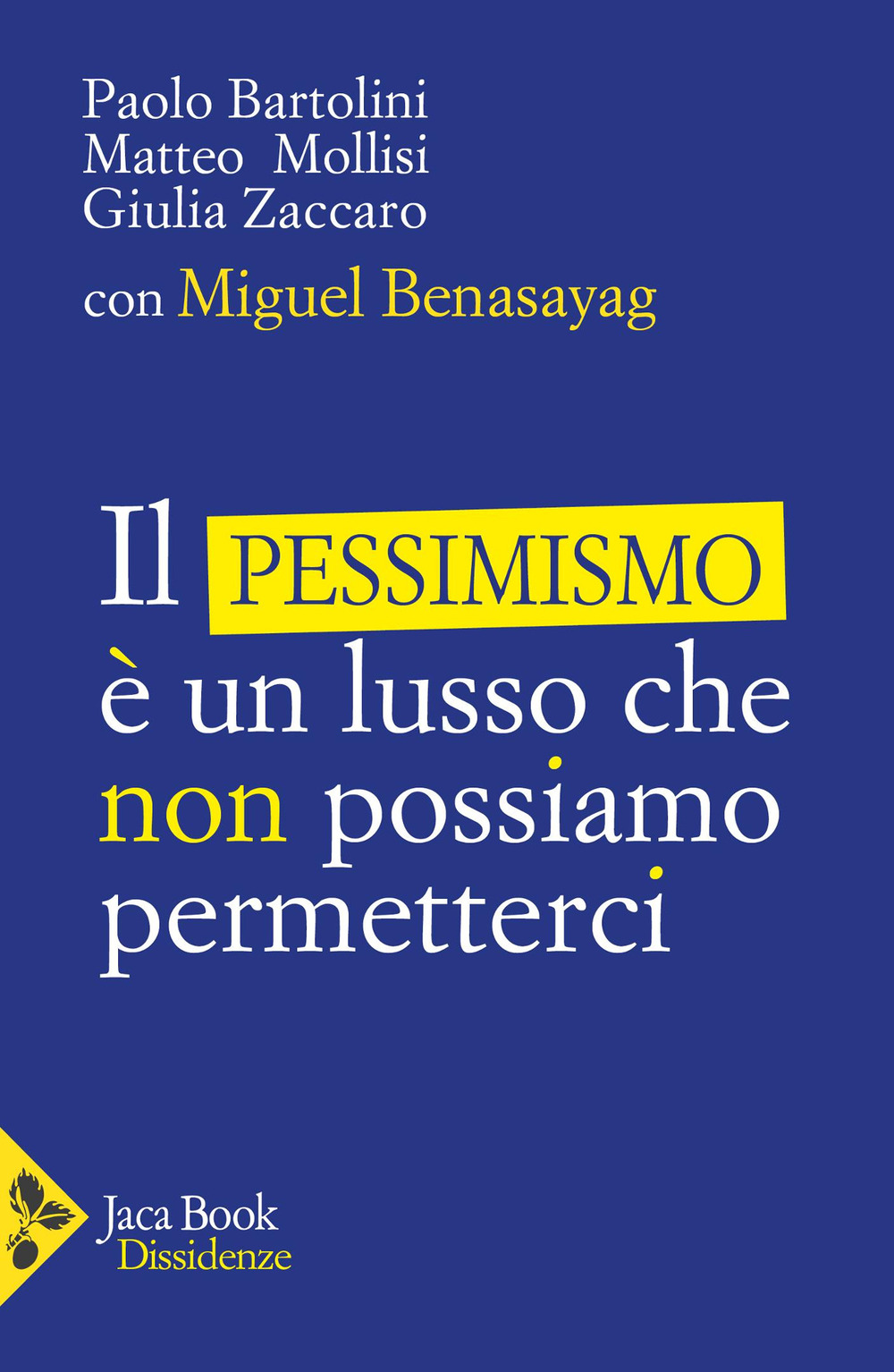 Il pessimismo è un lusso che non possiamo permetterci