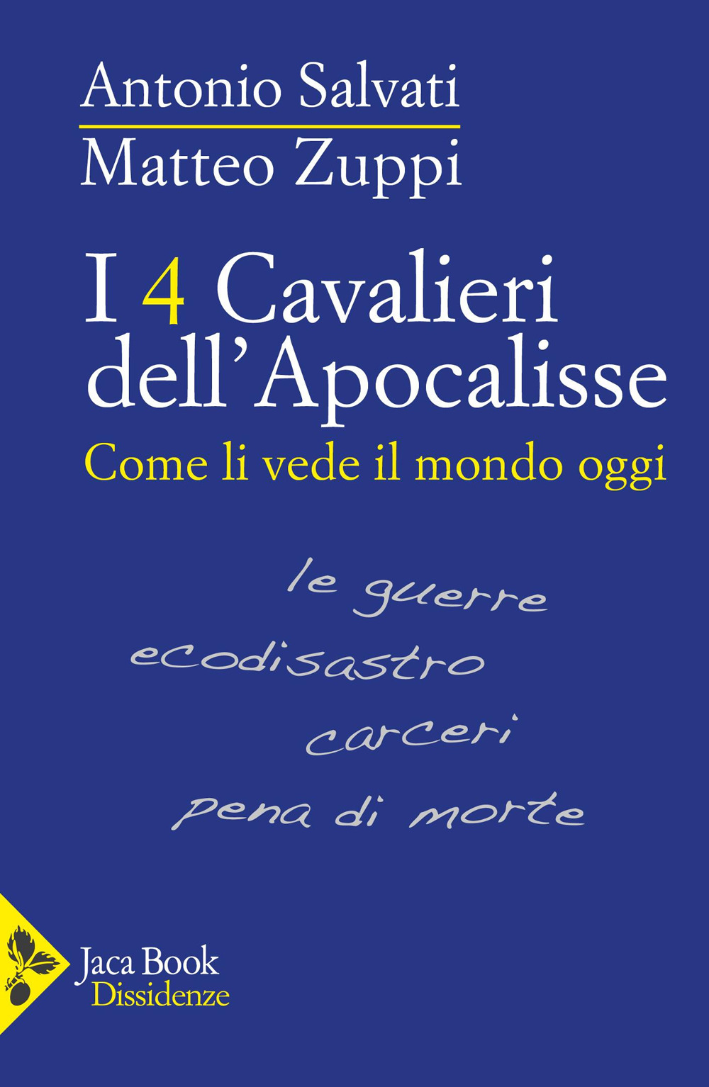 I 4 cavalieri dell'Apocalisse. Come li vede il mondo