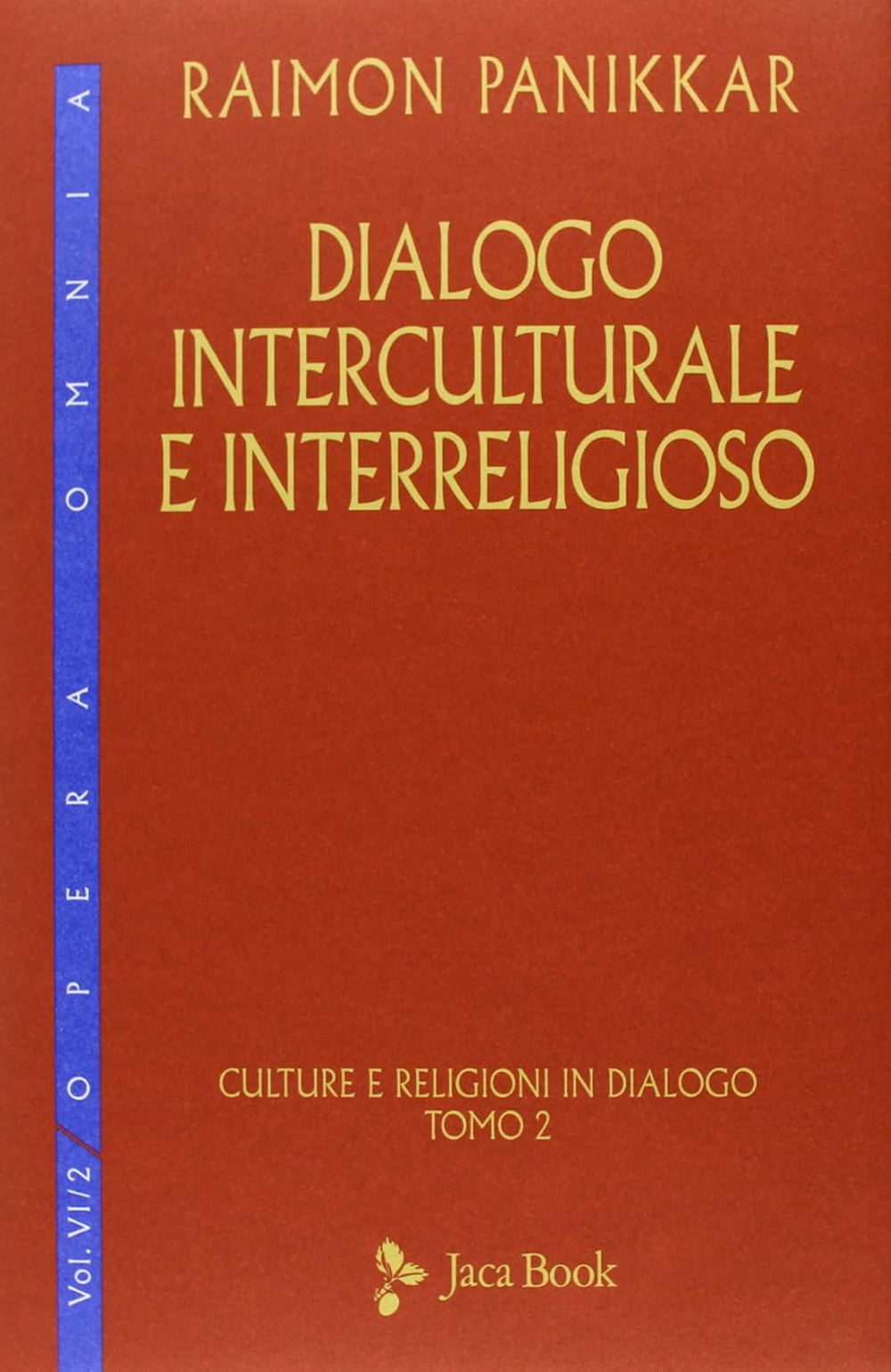 Dialogo interculturale e interreligioso. Culture e religioni in dialogo. Vol. 2