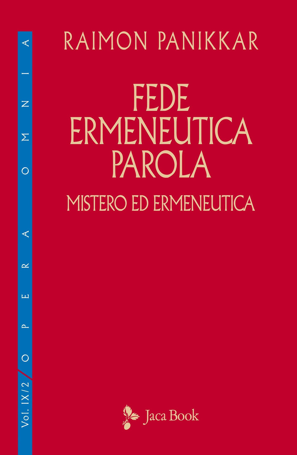 Mistero ed ermeneutica. Vol. 2: Fede, ermeneutica, parola