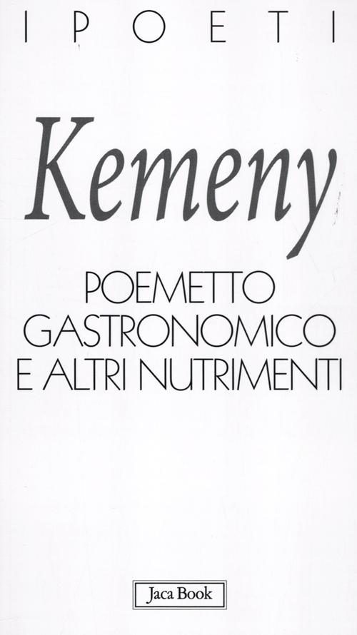 POEMETTO GASTRONOMICO E ALTRI NUTRIMENTI - 9788816520424
