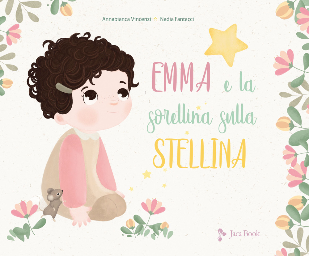 Emma e la sorellina sulla stellina. Ediz. a colori