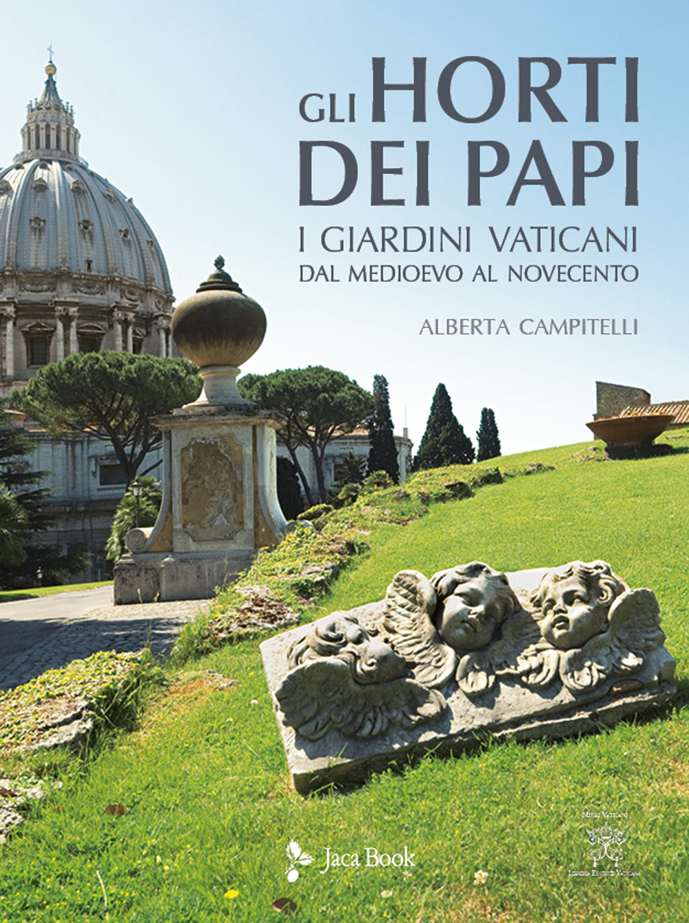Gli horti dei papi. I giardini vaticani dal Medioevo al Novecento. Ediz. a colori