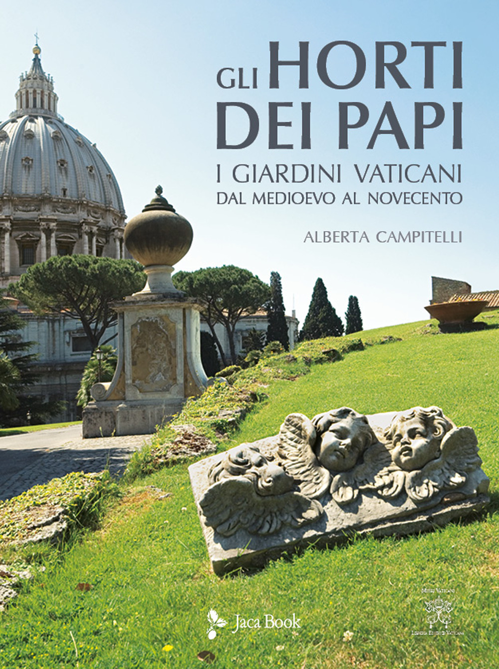 Gli horti dei papi. I giardini vaticani dal Medioevo al Novecento. Ediz. illustrata