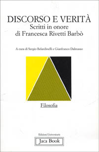 Discorso e verità. Scritti in onore di Francesca Rivetti Barbò