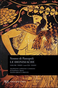 Le dionisiache. Testo greco a fronte. Vol. 3: Canti XXV-XXXIX