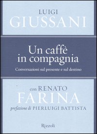 Un caffè in compagnia. Conversazioni sul presente e sul destino