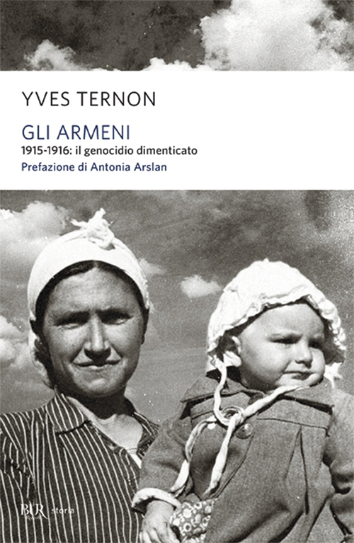 Gli armeni. 1915-1916: il genocidio dimenticato