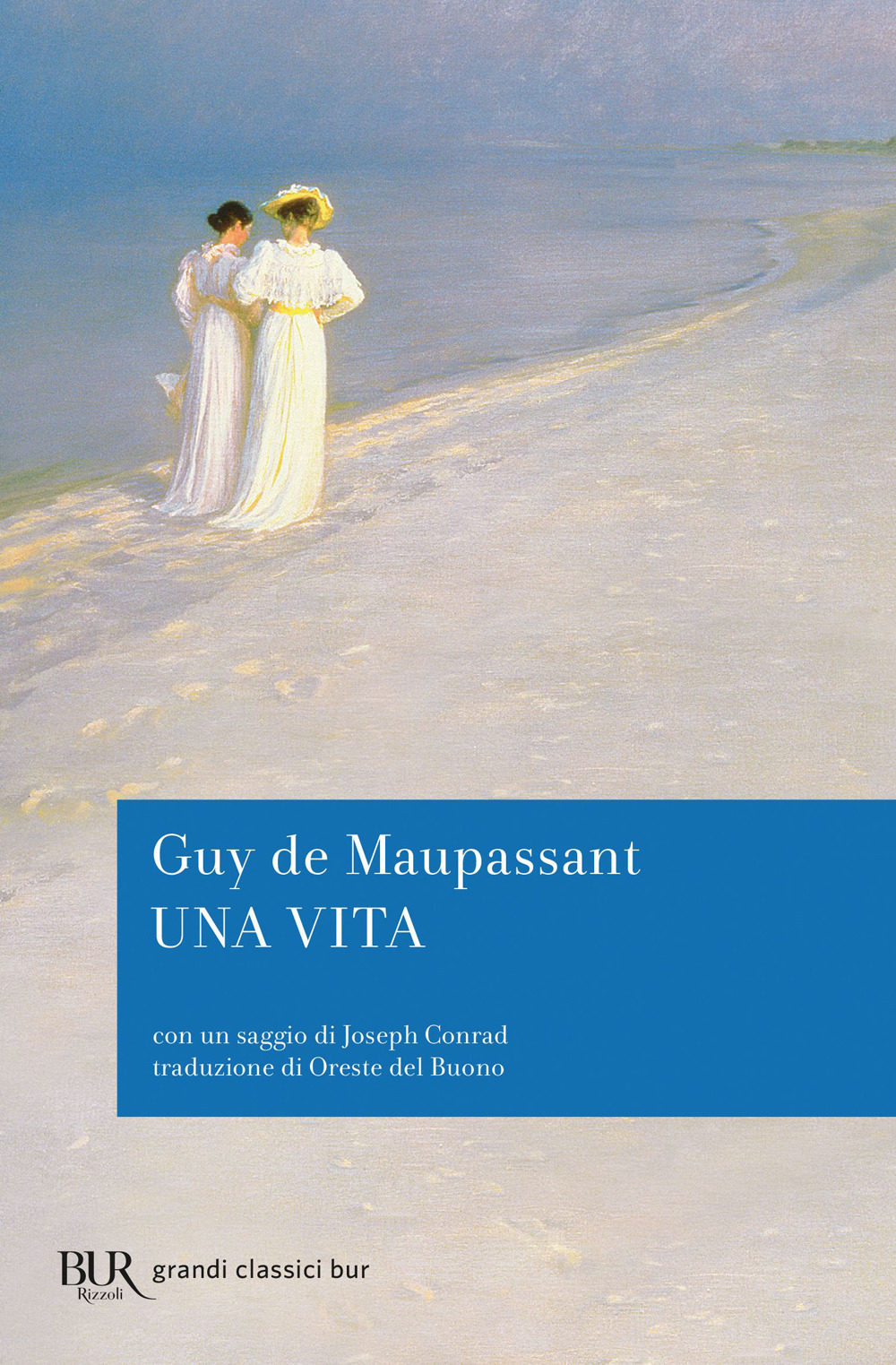 Una vita. Con un saggio di Joseph Conrad