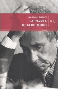 La pazzia di Aldo Moro