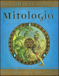 Mitologia. Ediz. illustrata