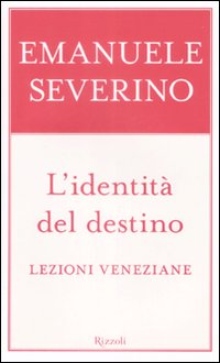 L'identità del destino. Lezioni veneziane