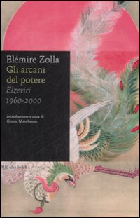 Gli arcani del potere. Elzeviri 1960-2000