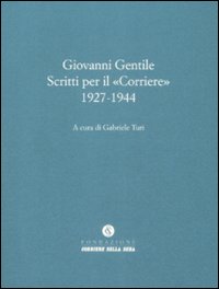 Scritti per il «Corriere» 1927-1944
