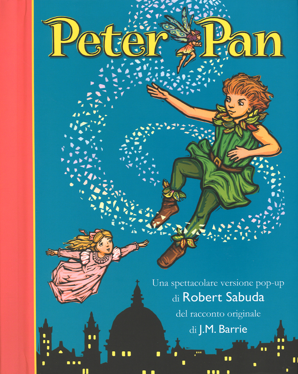 Peter Pan. Libro pop-up. Ediz. illustrata