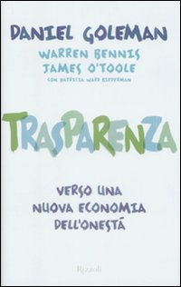 Trasparenza. Verso una nuova economia dell'onestà