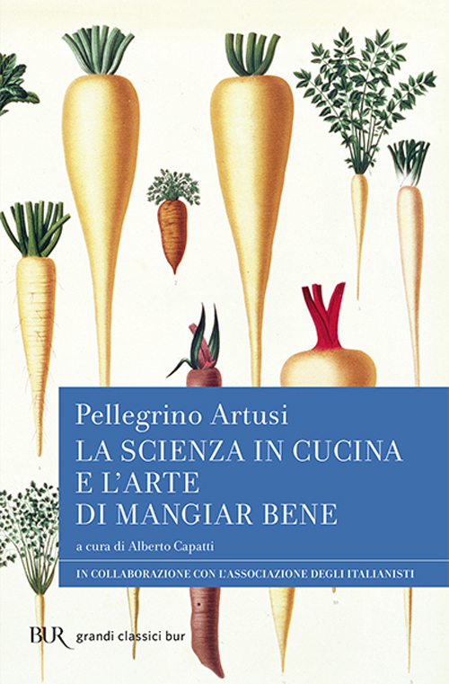 La scienza in cucina e l'arte di mangiar bene