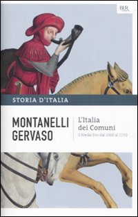 Storia d'Italia. Vol. 2: L' Italia dei comuni. Il Medio Evo dal 1000 al 1250