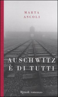 Auschwitz è di tutti