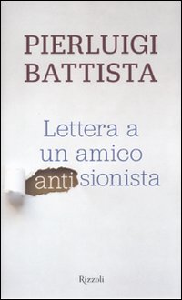 Lettera a un amico antisionista