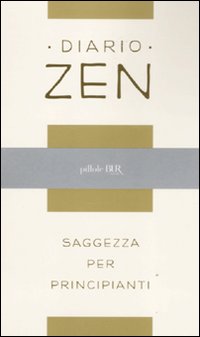 Diario zen. Saggezza per principianti