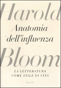 Anatomia dell'influenza. La letteratura come stile di vita