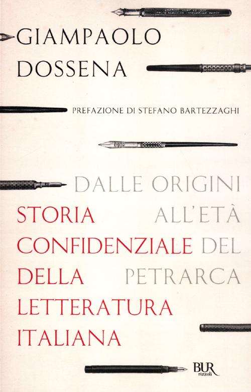 Storia confidenziale della letteratura italiana. Vol. 1: Dalle origini all'età del Petrarca