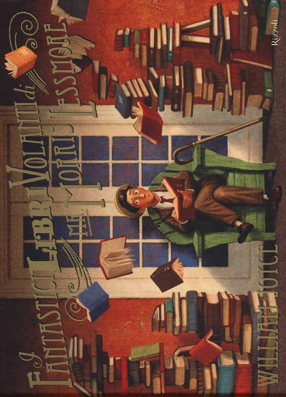 I fantastici libri volanti di Mr. Morris Lessmore. Ediz. illustrata