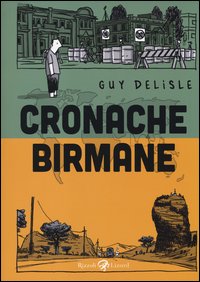 CRONACHE BIRMANE di DELISLE GUY