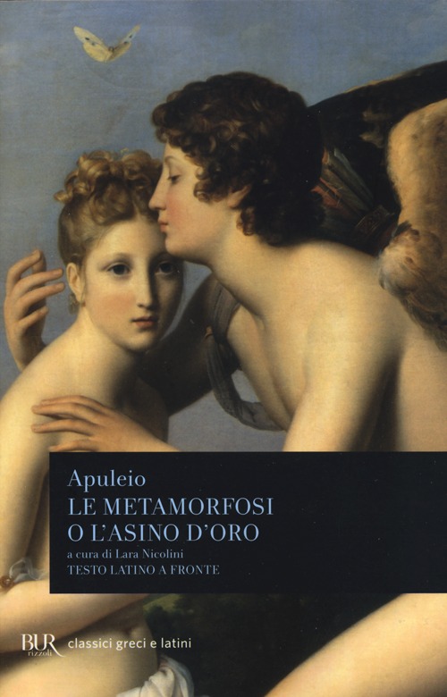 Le metamorfosi o L'asino d'oro. Testo latino a fronte