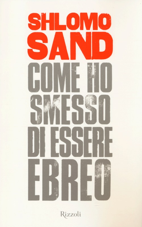 COME HO SMESSO DI ESSERE EBREO - 9788817067539