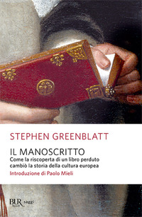 MANOSCRITTO - COME LA RISCOPERTA DI UN LIBRO PERDUTO CAMBIO\' LA STORIA di GREENBLATT STEPHEN
