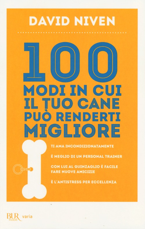 100 modi in cui il tuo cane può renderti migliore