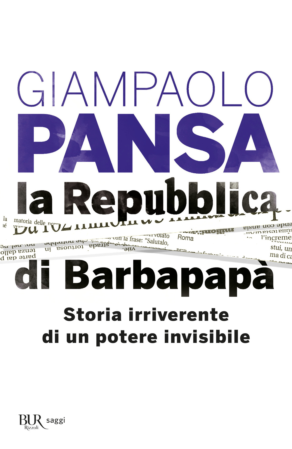 La Repubblica di Barbapapà. Storia irriverente di un potere invisibile