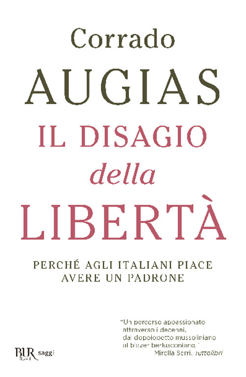 Il disagio della libertà. Perché agli italiani piace avere un padrone