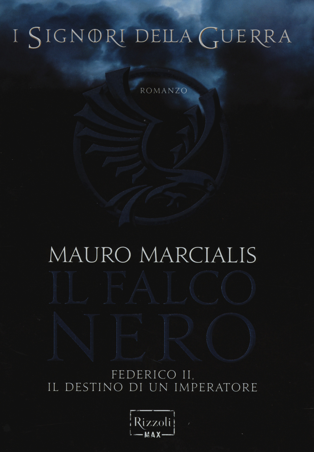 Il falco nero. Federico II, il destino di un imperatore. I signori della guerra